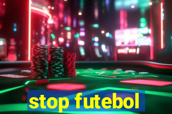 stop futebol